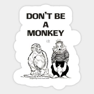 Don't be a monkey Sticker